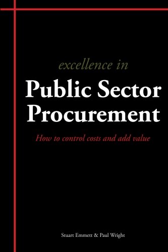 Imagen de archivo de Excellence in Public Sector Procurement : How to Control Costs and Add Value a la venta por Better World Books: West