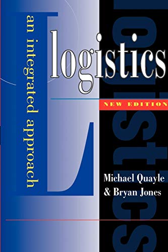 Imagen de archivo de Logistics: An Integrated Approach a la venta por Revaluation Books