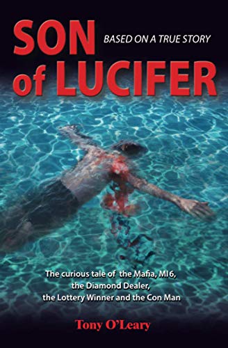 Stock image for Son of Lucifer: The curious tale of the Mafia, MI6, the diamond dealer, the lottery winner and the conman for sale by WorldofBooks