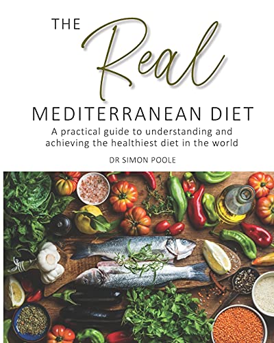 Imagen de archivo de The Real Mediterranean Diet: A practical guide to understanding and achieving the healthiest diet in the world a la venta por WorldofBooks