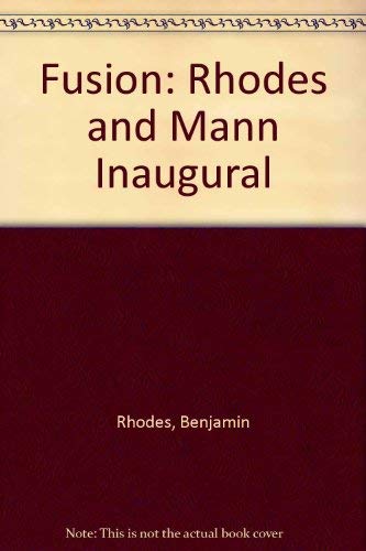 Stock image for Fusion: Rhodes and Mann Inaugural for sale by Trip Taylor Bookseller