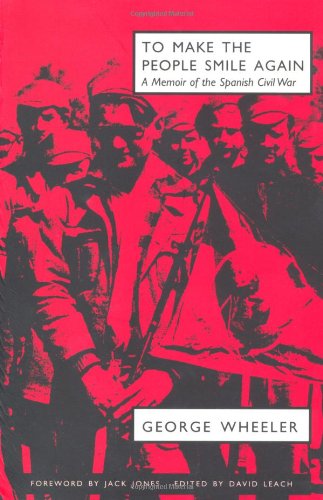 9781903506073: To Make the People Smile Again : A Memoir of the Spanish Civil War