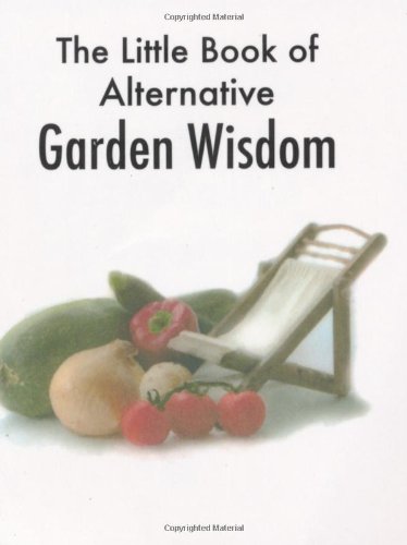 9781903506264: The Little Book of Alternative Garden Wisdom