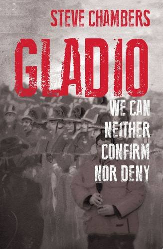 Stock image for Gladio: We Can Neither Confirm Nor Deny for sale by WorldofBooks