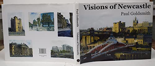 Stock image for Visions of Newcastle: Watercolours of Newcastle Upon Tyne for sale by WorldofBooks
