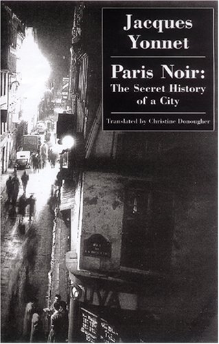 Stock image for Paris Noir: The Secret History of a City for sale by KuleliBooks