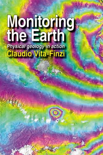 Stock image for Monitoring the Earth: Physical Geology in Action for sale by Goldstone Books