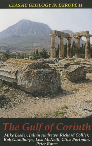 The Gulf of Corinth (11) (Classic Geology in Europe) (9781903544235) by Leeder, M. R.; Andrews, Julian; Collier, Richard; Gawthorpe, Rob; McNeill, Lisa; Portman, Clive; Rowe, Peter