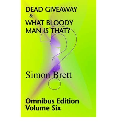 Stock image for Dead Giveaway & What Bloody Man is that?; Omnibus 6 for sale by WorldofBooks