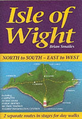 Stock image for Isle of Wight, North to South, East to West for sale by WorldofBooks