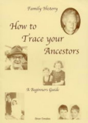 9781903568194: How to Trace Your Ancestors: A Beginners Guide