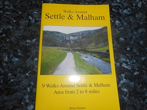 Stock image for Walks Around Settle and Malham: 9 Walks Around Settle and Malham Area from 2 to 8 Miles for sale by WorldofBooks