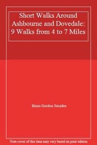 Beispielbild fr Short Walks Around Ashbourne and Dovedale: 9 Walks from 4 to 7 Miles zum Verkauf von Goldstone Books