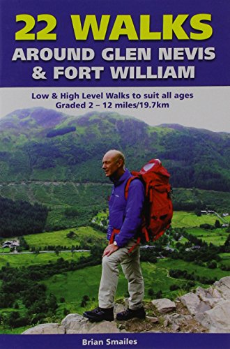 Beispielbild fr 22 Walks Around Glen Nevis & Fort William: Low & High Level Walks to Suit All Ages zum Verkauf von WorldofBooks