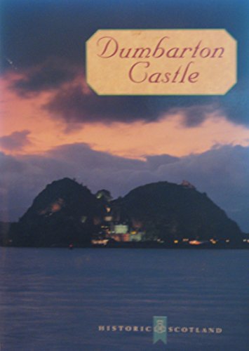 Beispielbild fr Dumbarton Castle zum Verkauf von WorldofBooks