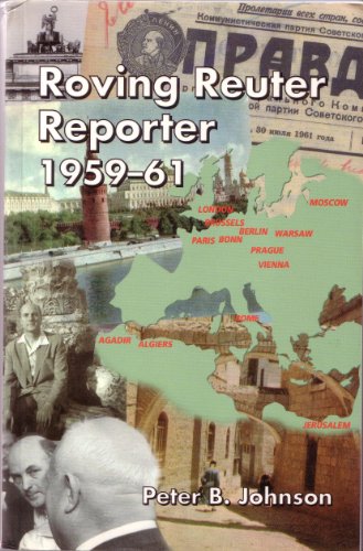 Beispielbild fr Roving Reuter Reporter 1959-1961 zum Verkauf von Reuseabook