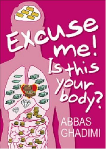Imagen de archivo de Excuse Me, Is This Your Body a la venta por Better World Books