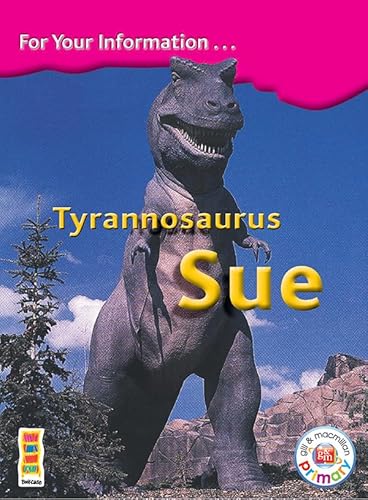 Stock image for Bookcase 4th Class Info-Tyrannosaurus Sue for sale by WorldofBooks