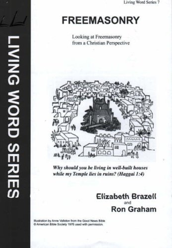 Freemasonry: Looking at Freemasonry from a Christian Perspective (Living Word) (9781903577189) by Elizabeth J. Brazell