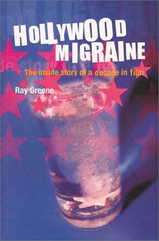 Imagen de archivo de Hollywood Migraine: The Inside Story of a Decade in Film a la venta por WorldofBooks