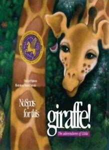 Stock image for No Spots for This Giraffe (The adventures of Gilda) for sale by WorldofBooks