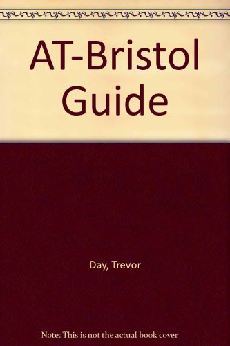 Stock image for AT-Bristol Guide for sale by Goldstone Books