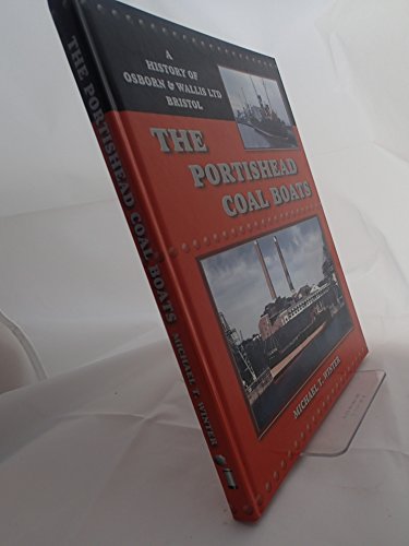 Imagen de archivo de The Portishead Coal Boats: A History of Osborn & Wallis Ltd, Bristol (a first printing) a la venta por S.Carter