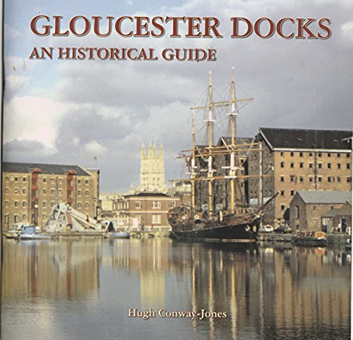 Imagen de archivo de Gloucester Docks: An Historical Guide a la venta por WorldofBooks