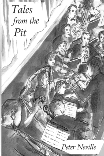 Stock image for Tales from the Pit: a series of short stories about playing in orchestra pits for sale by WorldofBooks