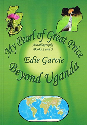 Stock image for My Pearl of Great Price Beyond Uganda: Bk. 2 and 3 for sale by Reuseabook