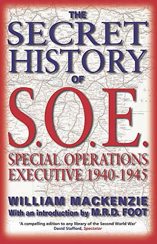 Beispielbild fr The Secret History of S.O.E.: Special Operations Executive 1940-1945 zum Verkauf von WorldofBooks