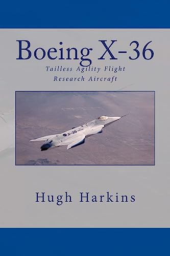 Stock image for Boeing X-36: Tailless Agility Flight Research Aircraft (Research & Development Aircraft) for sale by Lucky's Textbooks