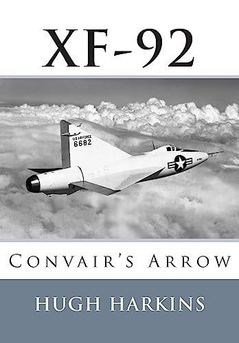 Imagen de archivo de XF-92: Convair's Arrow (Research & Development) a la venta por GF Books, Inc.