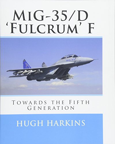 Imagen de archivo de MiG-35/D 'Fulcrum' F: Towards the Fifth Generation a la venta por Southern Maryland Books