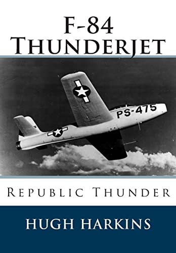 9781903630617: F-84 Thunderjet: Republic Thunder