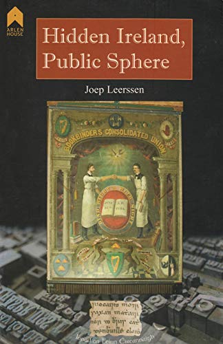 Hidden Ireland, Public Sphere (Research Papers in Irish Studies) (9781903631294) by Joep Leerssen