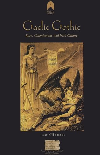 Beispielbild fr Gaelic Gothic: Race, Colonization, and Irish Culture (Research Papers in Irish Studies) zum Verkauf von Second Edition Books