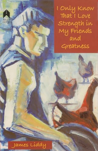 Imagen de archivo de I Only Know That I Love Strength in My Friends and Greatness a la venta por WorldofBooks