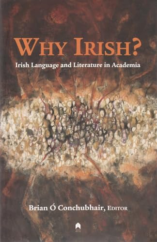 Stock image for WHY IRISH? IRISH LANGUAGE & LIT(P) Format: Paperback for sale by INDOO