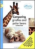 Comparing Giraffes and Polar Bears (Literacy and Science) (9781903634028) by Neate, Bobbie