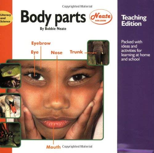 Body Parts (Literacy and Science) (Literacy & Science) (9781903634202) by Bobbie Neate