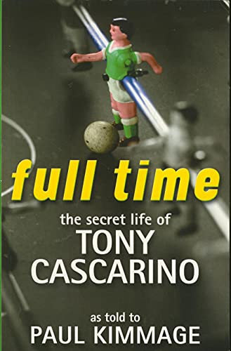 Beispielbild fr Full Time: the Secret Life of Tony Cascarino zum Verkauf von Wonder Book