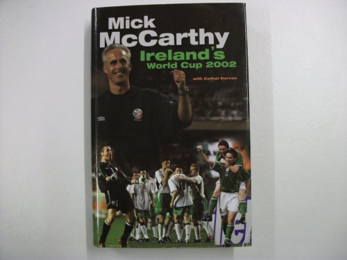 Stock image for Mick McCarthy's World Cup Diary 2002 for sale by WorldofBooks
