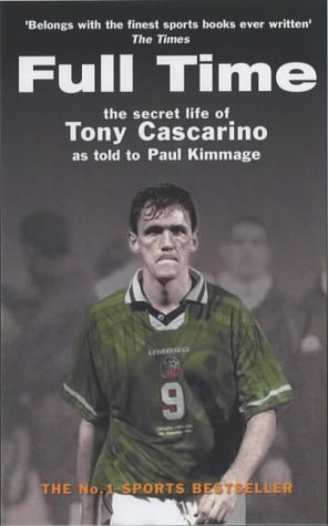 Beispielbild fr Full Time: The Secret Life of Tony Cascarino zum Verkauf von WorldofBooks