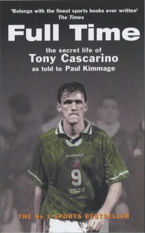 Imagen de archivo de Full Time: The Secret Life of Tony Cascarino a la venta por WorldofBooks