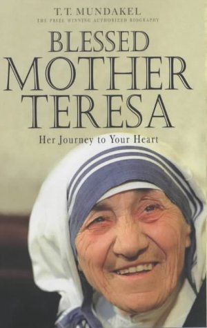 Stock image for Blessed Mother Teresa: Her Journey to Your Heart for sale by AwesomeBooks