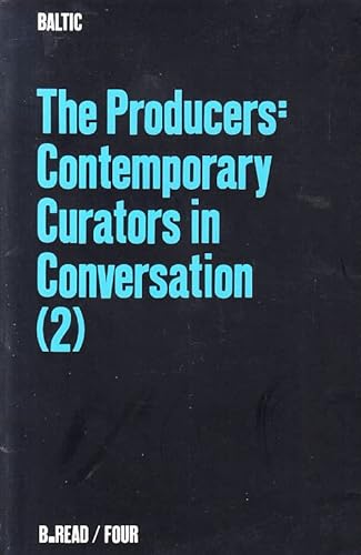 Stock image for The Producers: Contemporary Curators in Conversation Vol. 2 for sale by ANARTIST