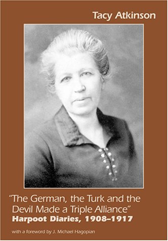 9781903656006: The German, the Turk and the Devil Made a Triple Alliance: Harpoot Diaries, 1908-1917