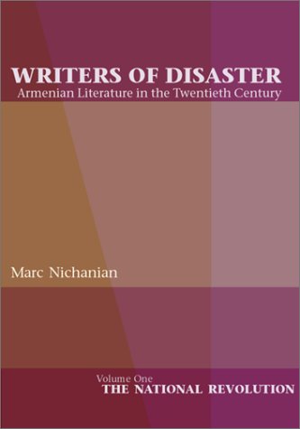Writers of Disaster: The National Revolution - Nichanian, Marc