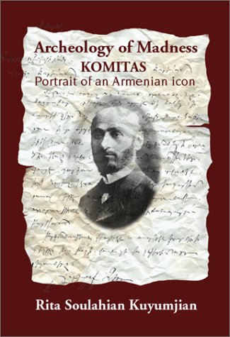 9781903656105: Archeology of Madness: Komitas, Portrait of an Armenian Icon